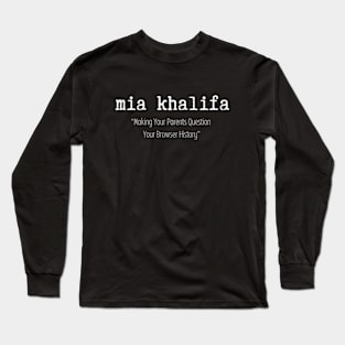 Mia Khalifa Funny Saying Long Sleeve T-Shirt